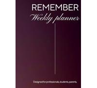 The Ultimate Weekly Planner: Stay Organized, Boost Productivity & Achieve Your Goals - Undated Weekly Layout | 8.5" x 11" | 250 Pages