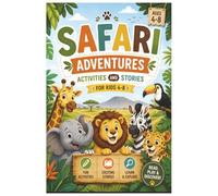 The Ultimate Wild Animal Activity Book for Kids Ages 4-8: 45+ Action-Packed Safari Puzzles, Mazes, Dot-to-Dots, Secret Codes, and Coloring Fun | ... Boys & Girls (Includes Ranger Certificate!)