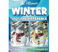 The Ultimate Winter Spot The Difference Book For Adults: 55 Picture Puzzles with 550 Differences to Find