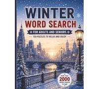 The Ultimate Winter Word Search for Adults and Seniors: 150 Winter-Themed Puzzles | More Than 2,000 Hidden Words