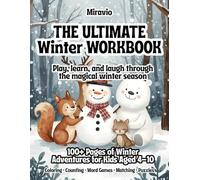 The Ultimate Winter Workbook for Kids: Fun Drawing Prompts, Coloring Pages & Cozy Winter Adventures for Ages 4-10 (The Ultimate Seasonal Workbooks for kids aged 4-10)