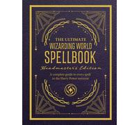 The Ultimate Wizarding World Spellbook - Headmaster's Edition