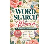 The Ultimate Women's Word Search Book: Relaxing Puzzles for Stress Relief, Mindfulness, Self-Care, Confidence, and Everyday Brain Exercise