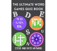 The Ultimate Word Games Quiz Book: Cryptograms, Word Wheels, Anagrams, Wordle Style Questions & Lots More Fun Wordy Brain Games (Quizicle Quiz Books)