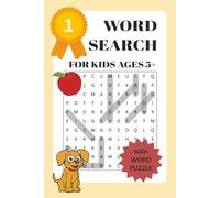 The Ultimate Word Search Book for Genius Kids: 500+ Fun & Educational Words to Boost Vocabulary, Focus, and Build Confidence - Perfect for Ages 5 and Up!
