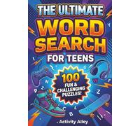 The Ultimate Word Search for Teens: 100 Themed Puzzles to Sharpen Focus and Find Screen Free Calm (Word Finds for Teens)