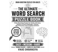 THE ULTIMATE WORD SEARCH PUZZLE BOOK: Easy, Medium & Hard Themed Word Search Puzzles for Adults with Complete Solutions