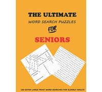 The Ultimate Word Search Puzzles for Seniors: 150 Extra Large Print Word Searches for Elderly Adults
