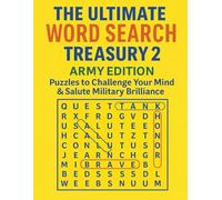 The Ultimate Word Search Treasury 2:: Army Edition Puzzles to Challenge Your Mind & Salute Military Brilliance (The Ultimate Word Search Treasury: Puzzles to Challenge Your Mind & Spark Curiosity)
