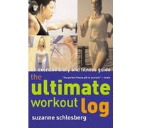 The Ultimate Workout Log: An Exercise Diary and Fitness Guide