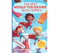 The Ultimate Would You Rather Book Series Volume 1: The Giddy Good Fun Question Book for Kids (The Best Would You Rather Book Series)