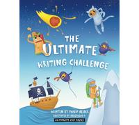 The Ultimate Writing Challenge Kids Book: Creative Story Starters with Daily Writing Prompts