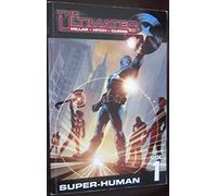 The Ultimates volume 1: Super-human TPB