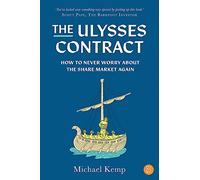 The Ulysses Contract: How to never worry about the share market again