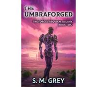 THE UMBRAFORGED (The Forge's Requiem Trilogy)