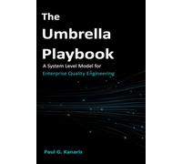 The Umbrella Playbook: A System-Level Model for Enterprise Quality Engineering (Q-Intelligence™ Series)