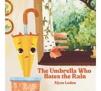 The Umbrella Who Hates the Rain (Sunny the Umbrella)
