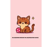 The (Un)Boring Notebook for (Un)Interesting Classes. Sweet Cat Edition: Wide Ruled Composition Notebook with 50 Cute Mini Coloring Pages for School ... Cute Kitty Lined Journal for Kids and Teens