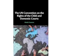 The UN Convention on the Rights of the Child and Domestic Courts