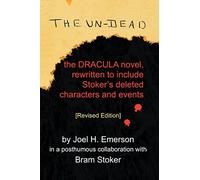 The Un-Dead: The Dracula Novel, Rewritten to Include Stoker's Characters and Events