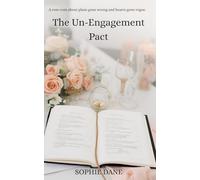 The Un-Engagement Pact: A rom-com about plans gone wrong and hearts gone rogue.