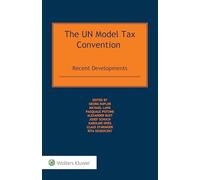 The UN Mo9789403525792del Tax Convention - Recent Developments