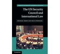 The UN Security Council and International Law (Hersch Lauterpacht Memorial Lectures)
