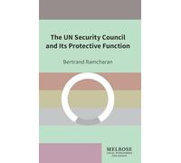 The UN Security Council and Its Protective Function