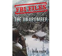 The Unabomber: Agent Kathy Puckett and the Hunt for a Serial Bomber