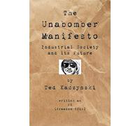 The Unabomber: Industrial Society and Its Future