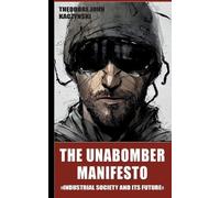 The Unabomber Manifesto: Industrial Society and its Future