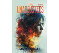 The Unadjusteds: The Unadjusteds Book 1: A Young Adult Coming of Age Sci-fi Dystopian Romance