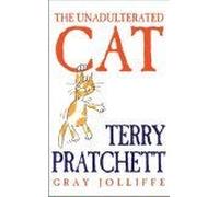 (The Unadulterated Cat) By Terry Pratchett (Author) Hardcover on (Sep , 2004)