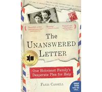 The Unanswered Letter: One Holocaust Family's Desperate Plea for Help