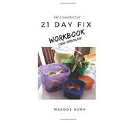 The Unauthorized 21 Day Fix Workbook: 1500-1799 Plan