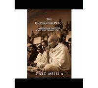 The Unawarded Peace: Mahatma Gandhi and the Nobel Prize