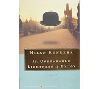 The Unbearable Lightness of Being: A Novel (Harper Perennial Deluxe Editions)