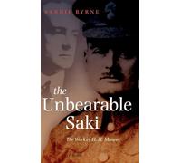Unbearable Saki The Work of H. H. Munro by Sandie Byrne 9780199226054