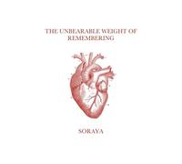 The Unbearable Weight of Remembering