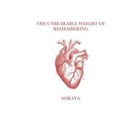 The Unbearable Weight of Remembering