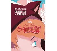 The Unbeatable Squirrel Girl Squirrel Meets World (Unbeatable Squirrel Girl Novels, 1)