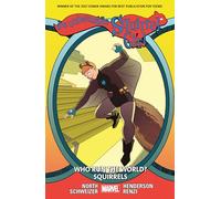 The Unbeatable Squirrel Girl Vol. 6: Who Run The World? Squirrels