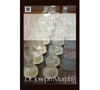 The Unbelievable Power of Suggestion