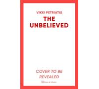 The Unbelieved : 'A brilliant crime debut' CHRIS HAMMER
