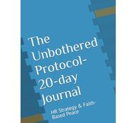 The Unbothered Protocol- 20-day Journal: HR Strategy & Faith-Based Peace