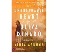 The Unbreakable Heart of Oliva Denaro: A Novel