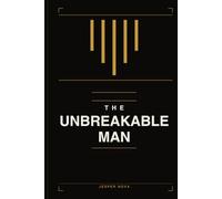 The Unbreakable Man: A Stoic's Field Manual for Financial Hardship, Economic Chaos, and Starting Over (The Stoic Ground Series)