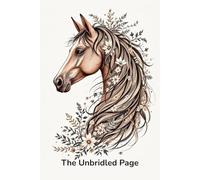 The Unbridled Page: Capture your ideas in their most powerful and free-flowing state.