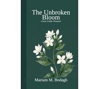 The Unbroken Bloom