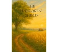 The Unbroken Shield (The Ward Legacy)